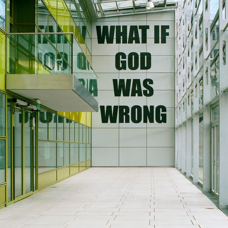 Lukas Troberg; WHAT IF GOD WAS WRONG; 2010; lasergeschnittene PVC-Buchstaben; 2 x 5,5 m; Foto: IMBA/karlmayr.com: 